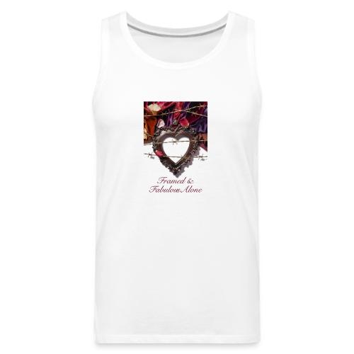 Framed & Fabulous Alone T-Shirt - Men's Premium Tank