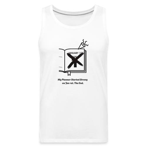 Jan 1st T-Shirt | Sarcastic New Year's - Men's Premium Tank