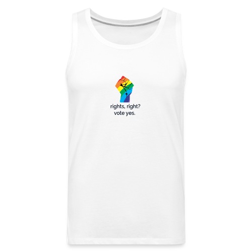 Rights, Right? Vote Yes! - Men's Premium Tank