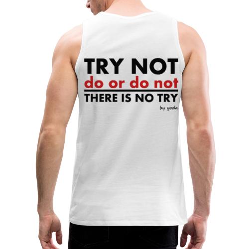 There is No Try - Men's Premium Tank