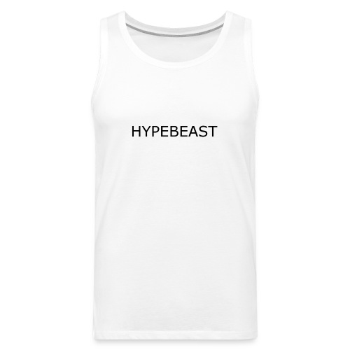 Hypebeast t-shirt - Men's Premium Tank