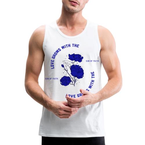 Love Grows With The Sun Of Faith - Men's Premium Tank