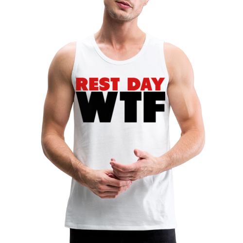 Rest Day WTF - Men's Premium Tank