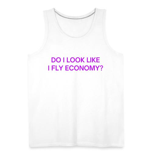 Do I Look Like I Fly Economy? (in purple letters) - Men's Premium Tank