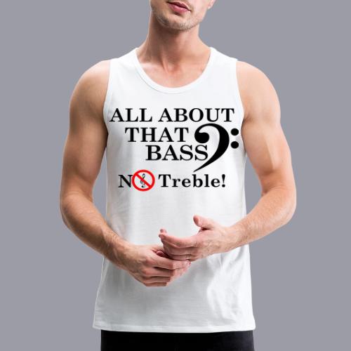 ALL ABOUT THAT BASS - Men's Premium Tank