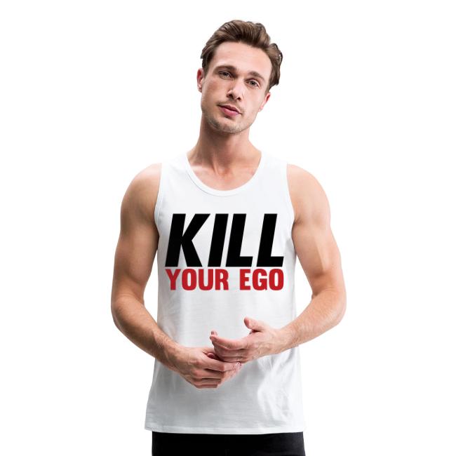 Kill Your Ego