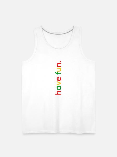 Have fun - Men's Premium Tank - white