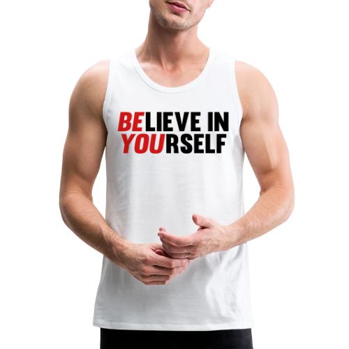 Believe in Yourself - Men's Premium Tank