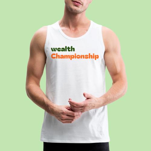 Wealth Championship - Men's Premium Tank