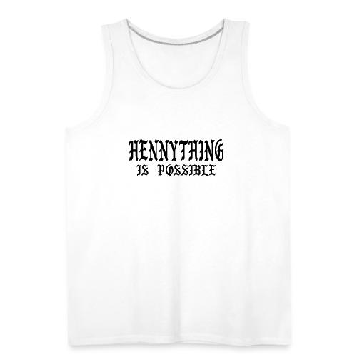hennything is possible - Men's Premium Tank