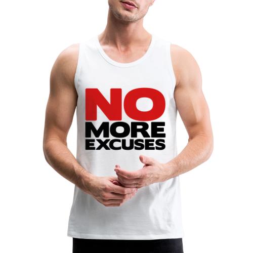 No More Excuses - Men's Premium Tank