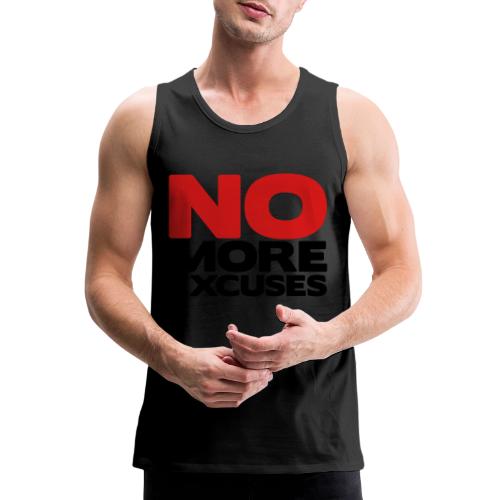 No More Excuses - Men's Premium Tank