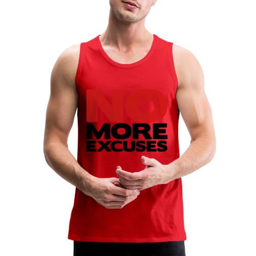 No More Excuses - Men's Premium Tank