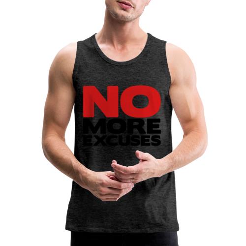 No More Excuses - Men's Premium Tank