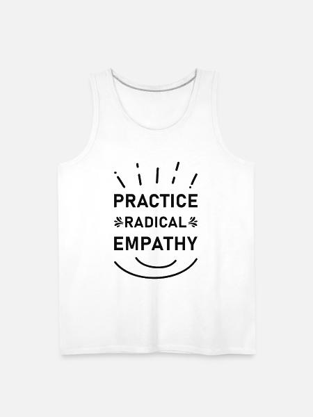 Practice Radical Empathy - Men's Premium Tank - white