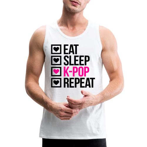 EAT SLEEP KPOP REPEAT - Stupid Tee - Men's Premium Tank