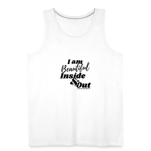 I am Beautiful - Inside and Out | Black Type - Men's Premium Tank