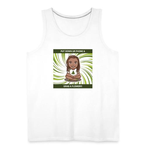 Put down ur Phone Grab a Flower 4 - Men's Premium Tank
