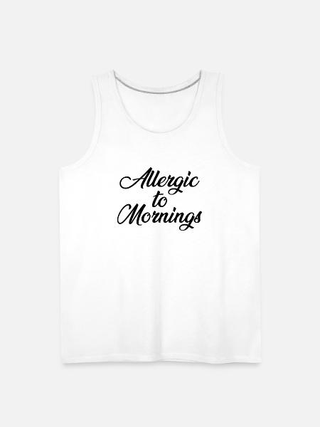 Allergic To Mornings - Men's Premium Tank - white