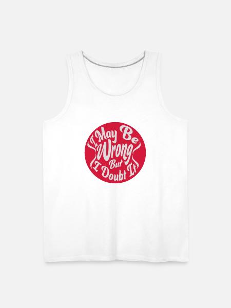 I may be wrong - Men's Premium Tank - white