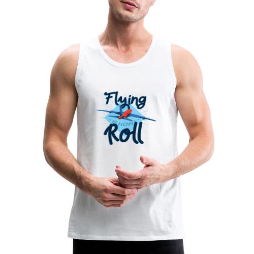 Flying is how I roll - Men's Premium Tank