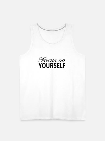 Focus on yourself - Men's Premium Tank - white