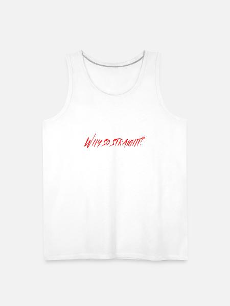 Why So Straight - Men's Premium Tank - white