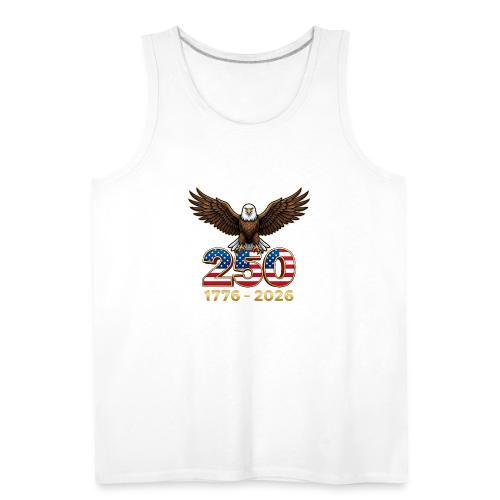 Eagle 250th Anniversary 1776-2026 - Men's Premium Tank