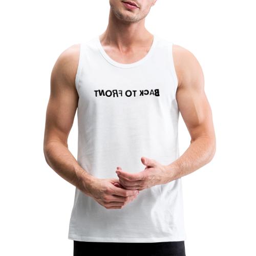 Back To Front Word Art - Men's Premium Tank