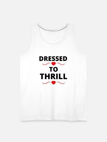 DRESSED TO THRILL - Men's Premium Tank - white