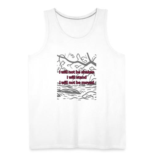 I will not be moved - Men's Premium Tank