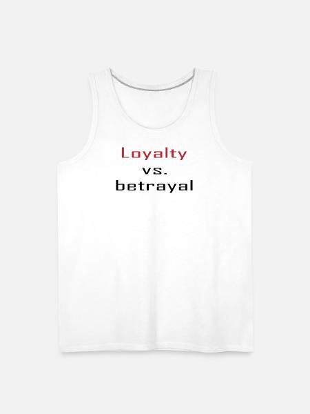 Loyalty vs. Betrayal - Men's Premium Tank - white