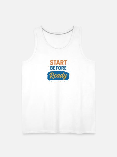 Start Before Ready - Men's Premium Tank - white