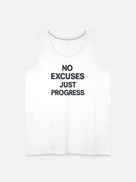 No Excuses Just Progress - Men's Premium Tank - white