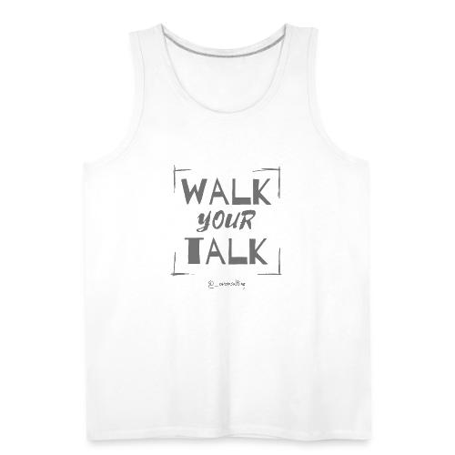 Walk Your Talk - Men's Premium Tank