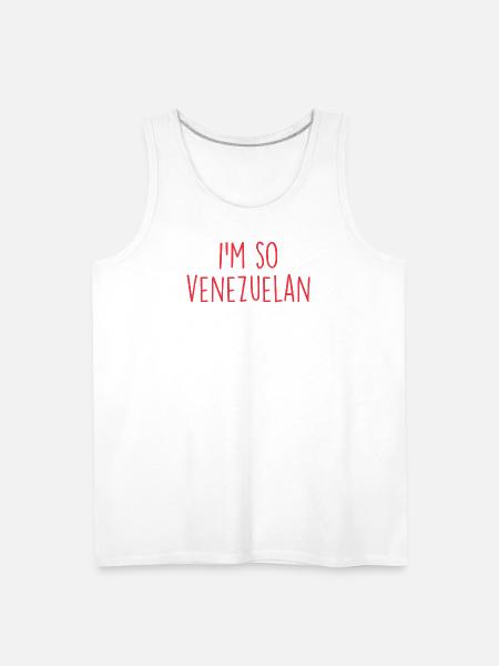 I'm so Venezuelan Venezuela - Men's Premium Tank - white