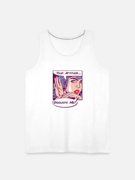 Your Attitude Disgusts Me - Men's Premium Tank - white