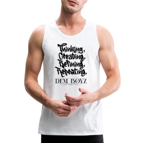 Thinking, Creating, Refining, Repeating - Men's Premium Tank