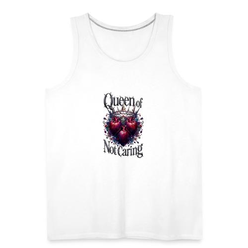 Queen of Not Caring T-Shirt - Men's Premium Tank