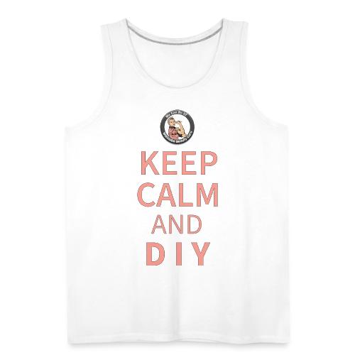Keep Calm and DIY - Men's Premium Tank