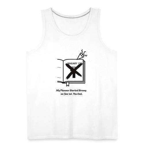 Jan 1st T-Shirt | Sarcastic New Year's - Men's Premium Tank
