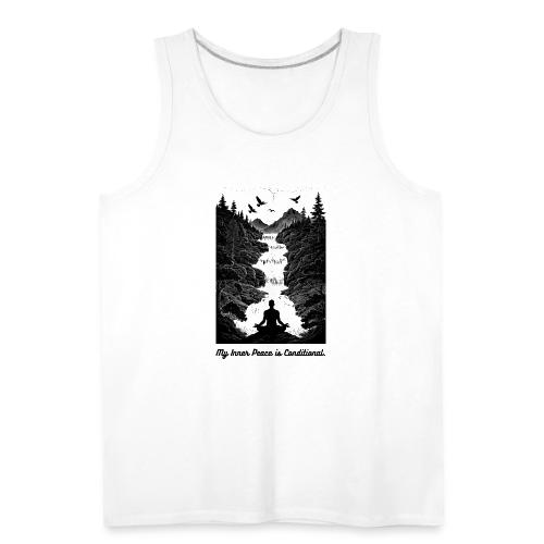 Conditional Inner Peace T-Shirt | Minimalist Zen - Men's Premium Tank