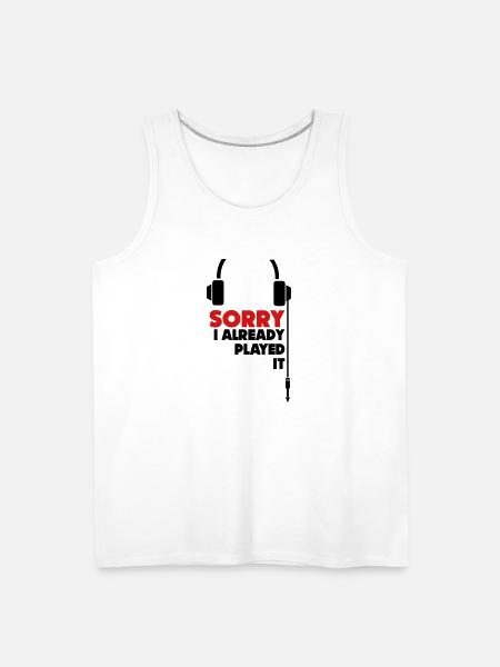 sorry_i_already_played_it_3 - Men's Premium Tank - white