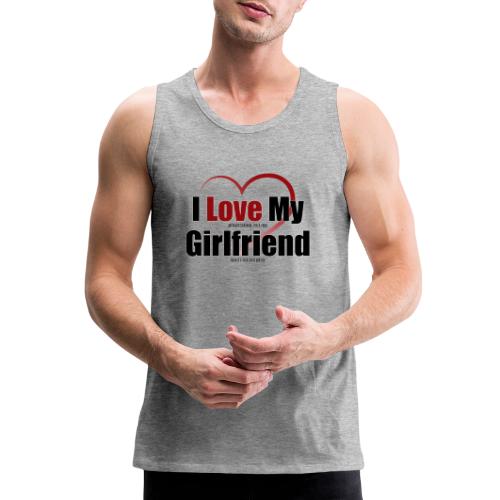 I Love My Girlfriend - Clothes for Gamers - Men's Premium Tank