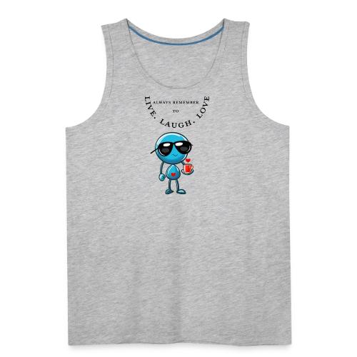 Always Remember to live laugh love - Men's Premium Tank