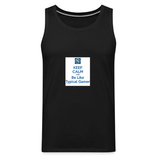 keep calm and be like typical gamer - Men's Premium Tank