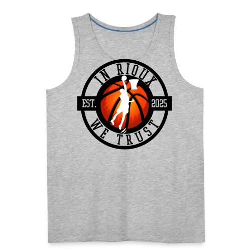 In Rioux We Trust - Men's Premium Tank