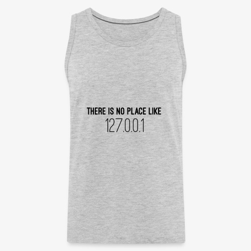 There is no place like home - Men's Premium Tank