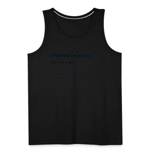 Merakinos Definition - Men's Premium Tank