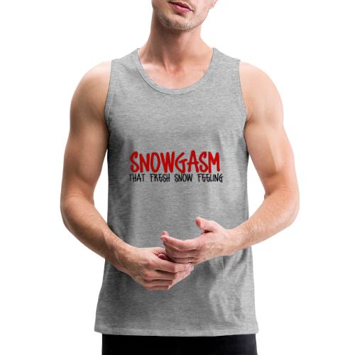 Snowgasm - Men's Premium Tank